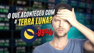 Leia mais sobre o artigo O que aconteceu com a Terra Luna? Queda de 99% assusta investidores